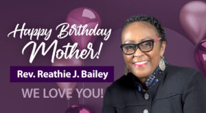 Mother Bailey Birthday 2022