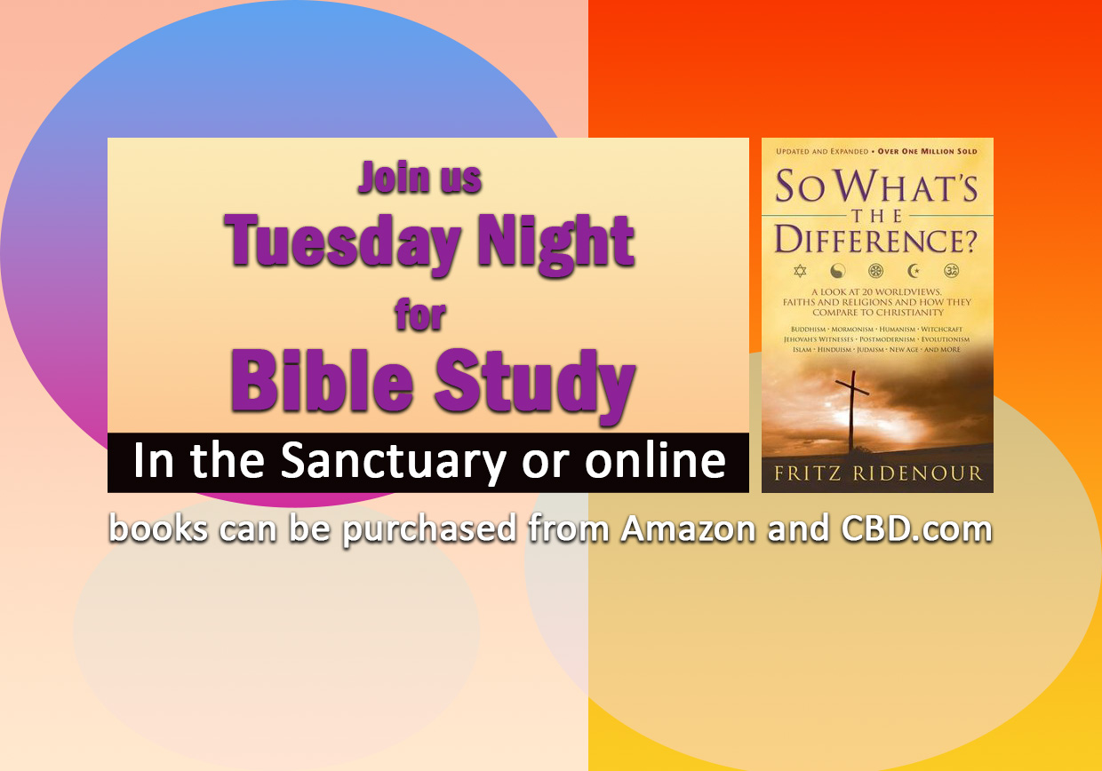 Tuesday Night Bible Study - What's the Difference