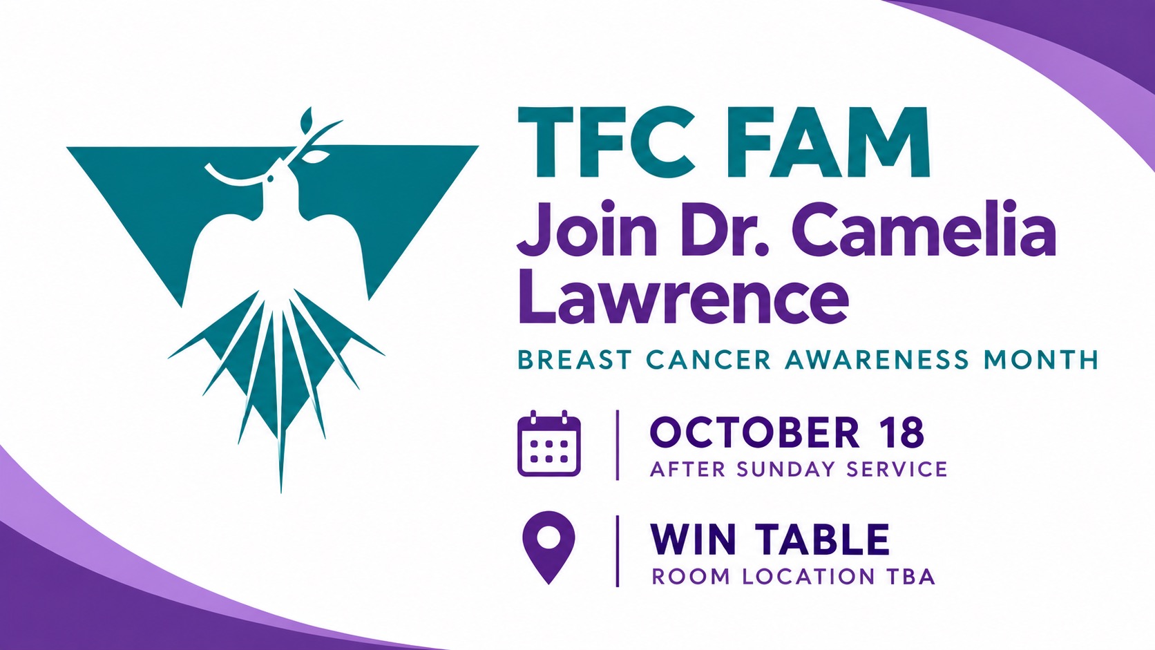 Join Dr. Camelia Lawrence for Breast Cancer Awareness Month, October 18 after Sunday service at WIN Table, room location TBA